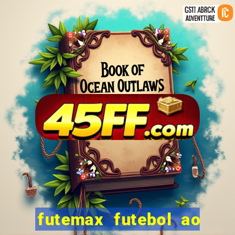 futemax futebol ao vivo na tv